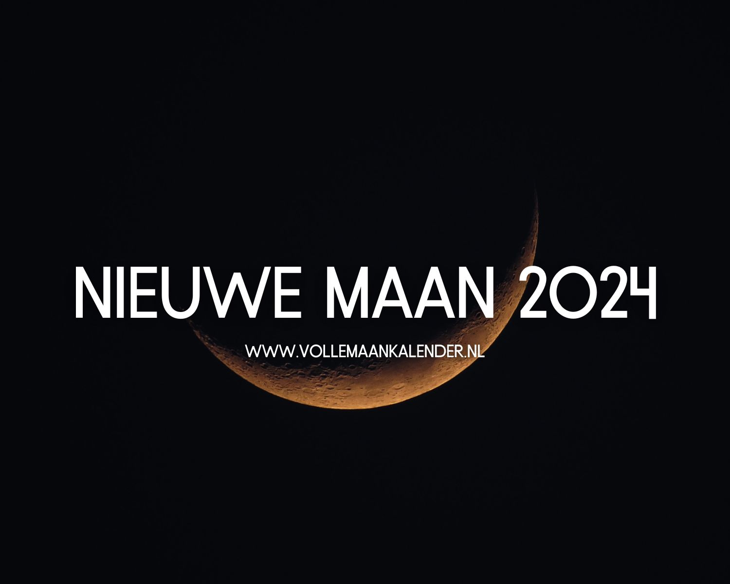 Nieuwe maan 2024 VolleMaanKalender.nl