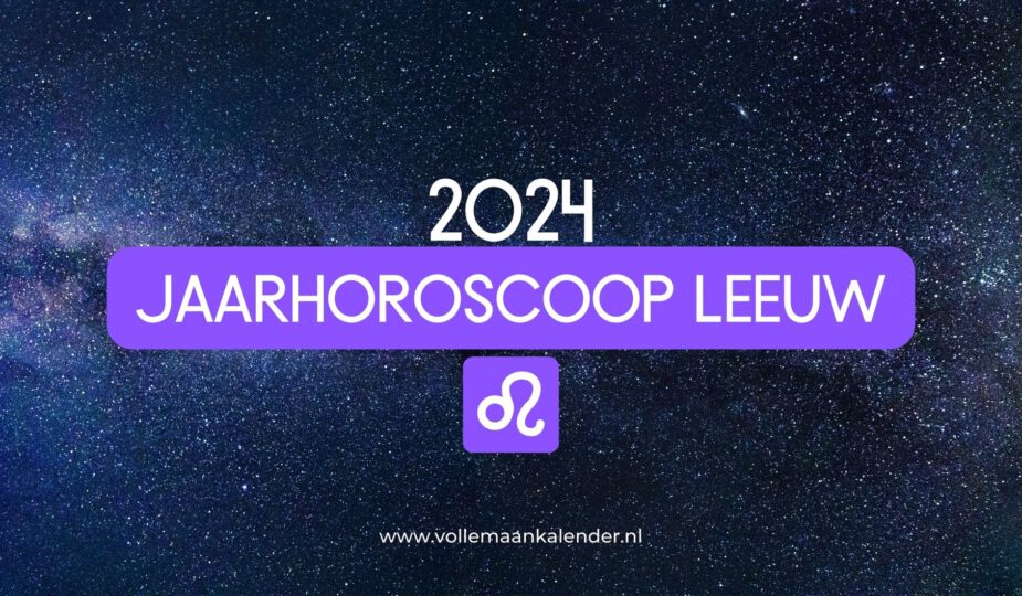 Leeuw Jaarhoroscoop 2024