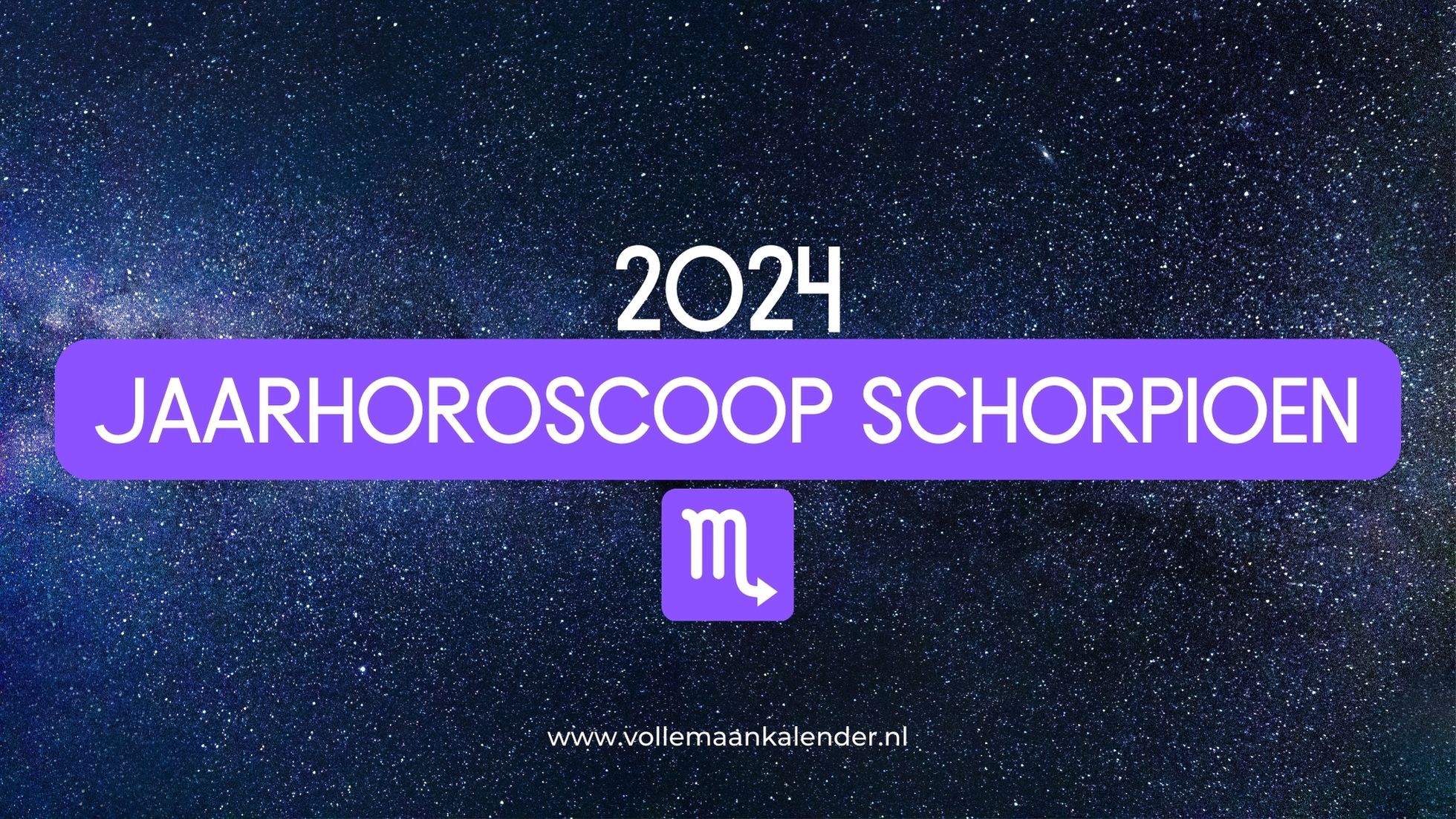 Jaarhoroscoop 2024 Schorpioen VolleMaanKalender.nl