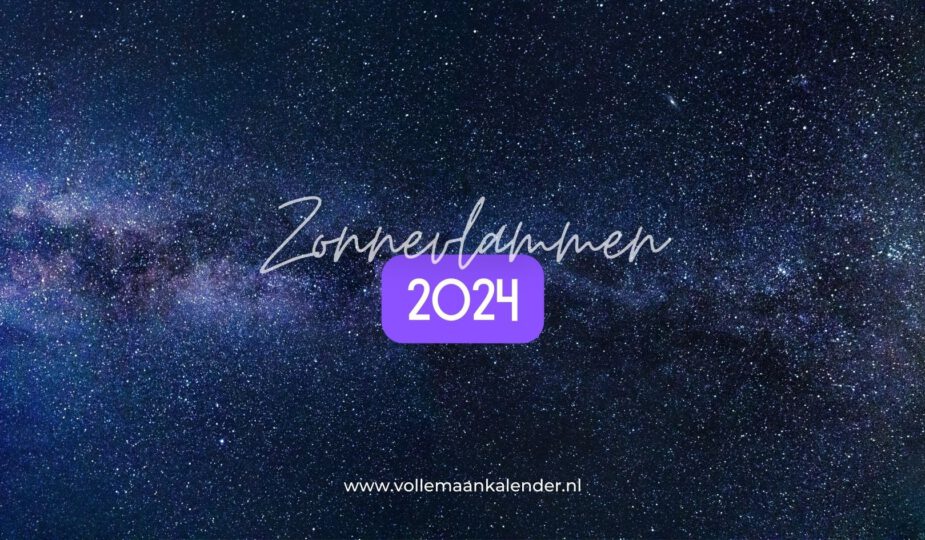 Zonnevlammen 2024 - VolleMaanKalender.nl