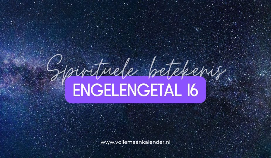 Spirituele betekenis Engelengetal 16