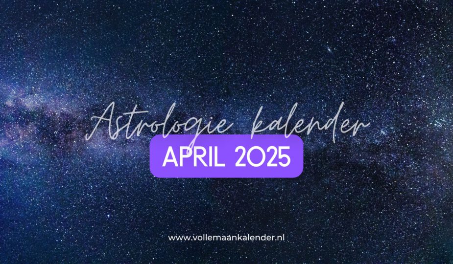april 2025 - Astrologie Kalender - VolleMaanKalender.nl