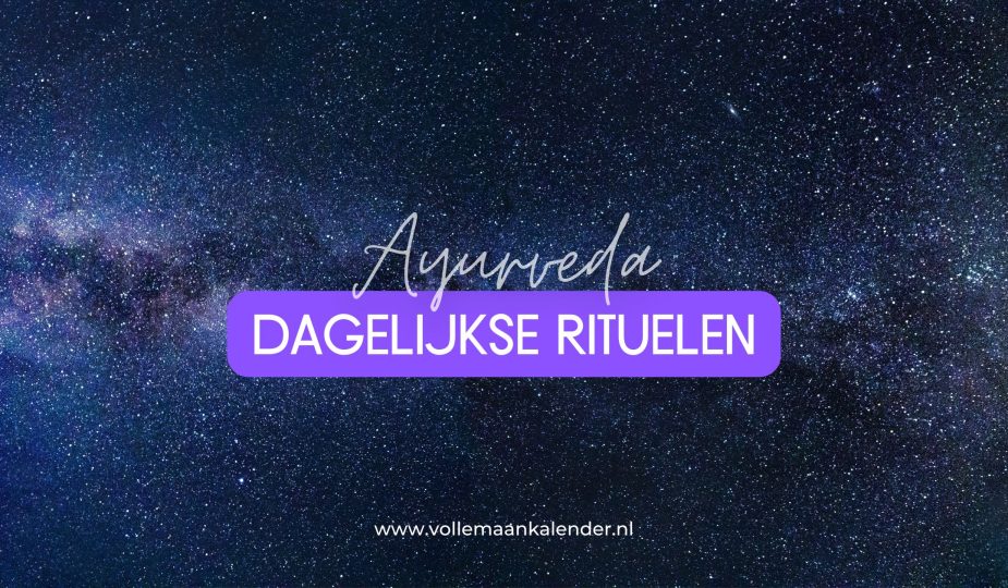 Dagelijkse rituelen ayurveda
