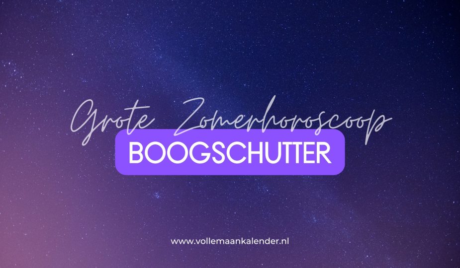 Boogschutter zomerhoroscoop