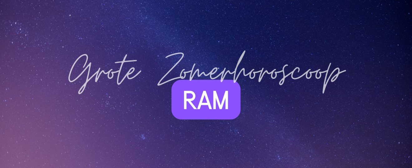De Grote Zomerhoroscoop voor Ram