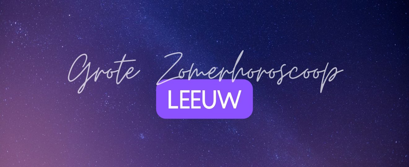 Leeuw Zomerhoroscoop