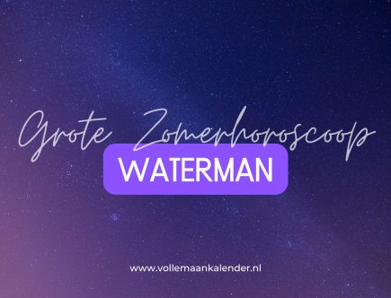 De Grote Zomerhoroscoop voor waterman 2025 - VolleMaanKalender.nl