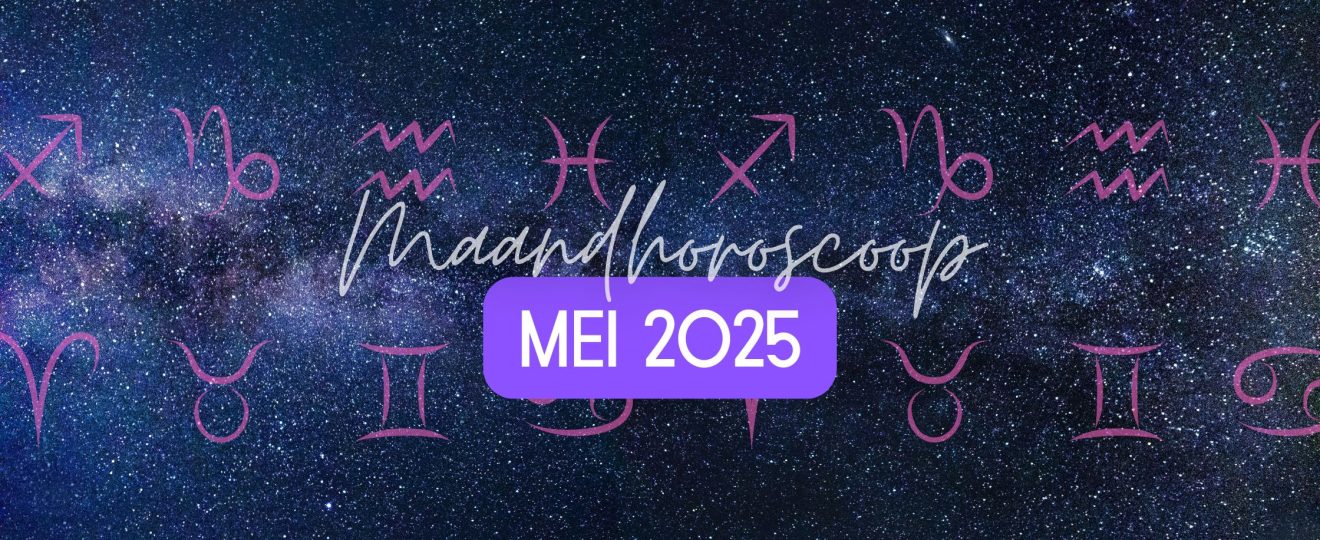 Maandhoroscoop mei 2025 voor elk sterrenbeeld