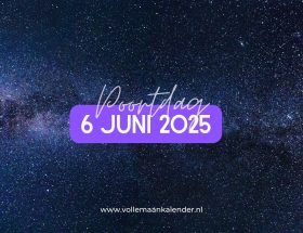 Poortdag 6 juni 2025 - VolleMaanKalender.nl