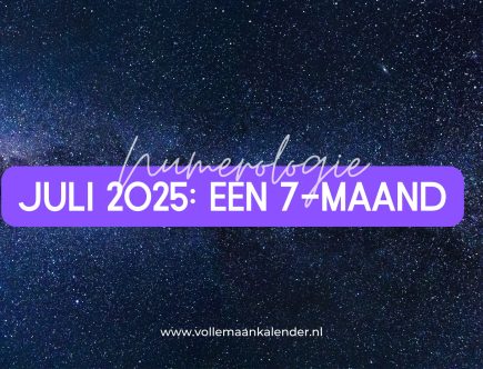 Juli 2025: een 7-maand met een karmisch randje