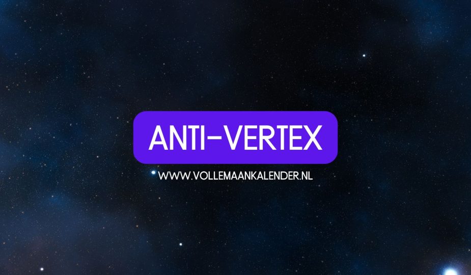 Anti-vertex in astrologie (uitleg)