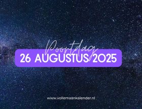 26 augustus 2025 poortdag - VolleMaanKalender.nl