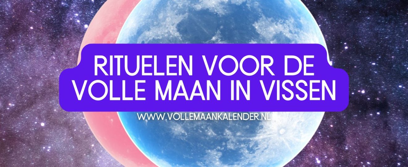 Volle maan in Vissen rituelen - VolleMaanKalender.nl