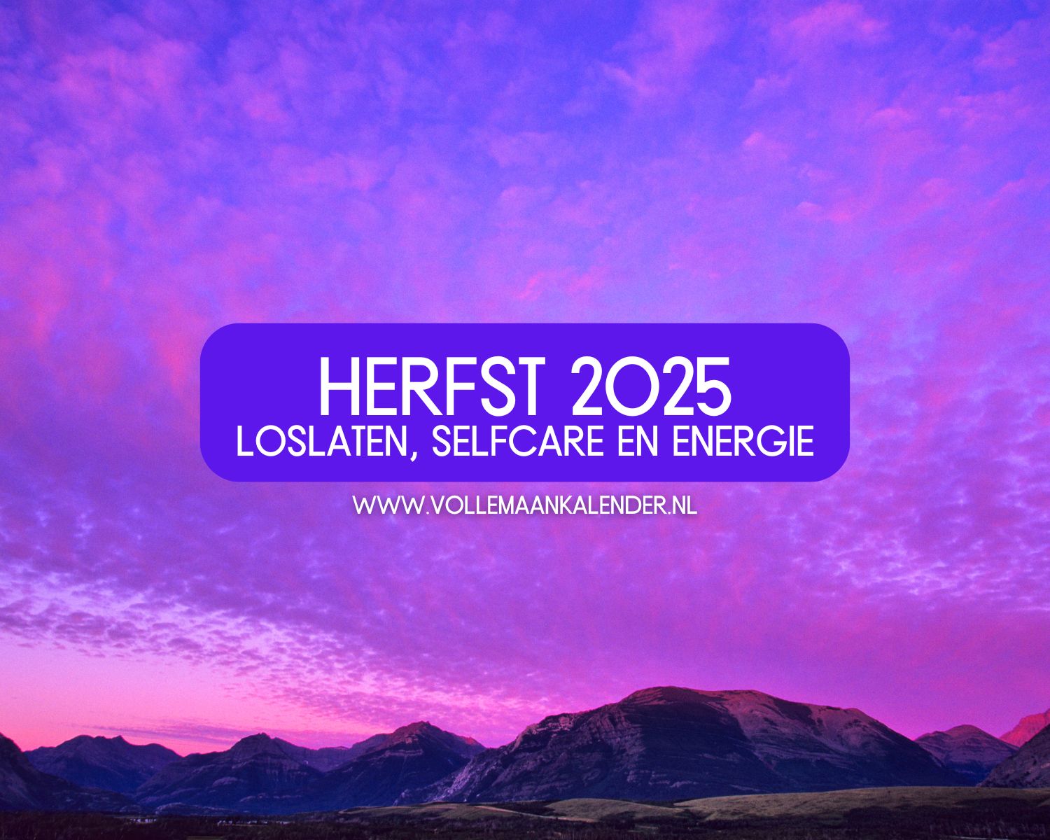 Herfst 2025: loslaten, selfcare en energie - VolleMaanKalender.nl