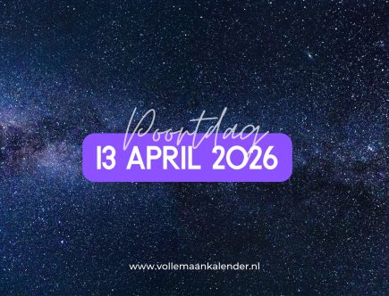 13/4 poortdag 2026: dit is de energie van maandag 13 april
