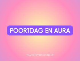 Poortdag en aura: wat verandert er?