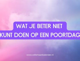 Wat je beter niet kunt doen op een poortdag