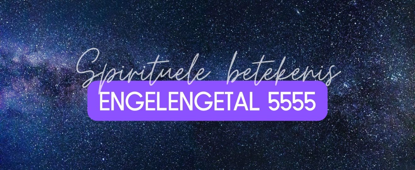 Spirituele betekenis 5555