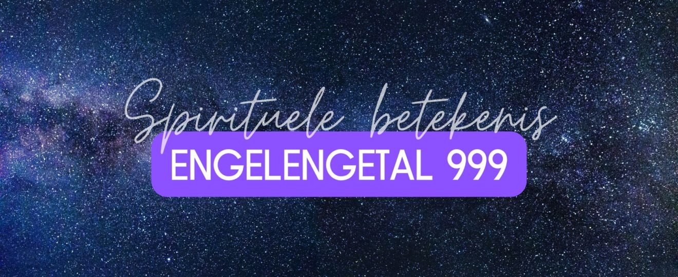Spirituele betekenis 999