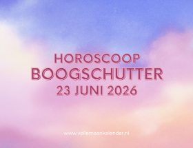 Daghoroscoop Boogschutter 23 juni 2026