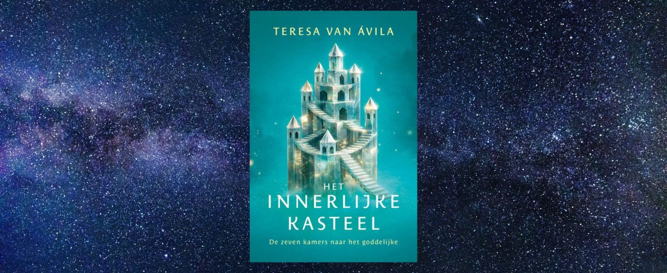 Nieuw: Het innerlijke kasteel van Teresa van Ávila verschijnt in moderne vertaling
