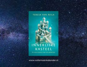 Nieuw: Het innerlijke kasteel van Teresa van Ávila verschijnt in moderne vertaling