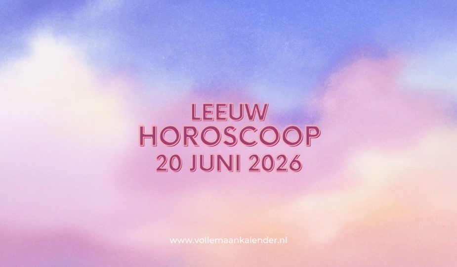 Daghoroscoop Leeuw 20 juni 2026