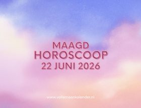 Daghoroscoop Maagd 22 juni 2026
