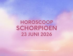 Daghoroscoop Schorpioen 23 juni 2026