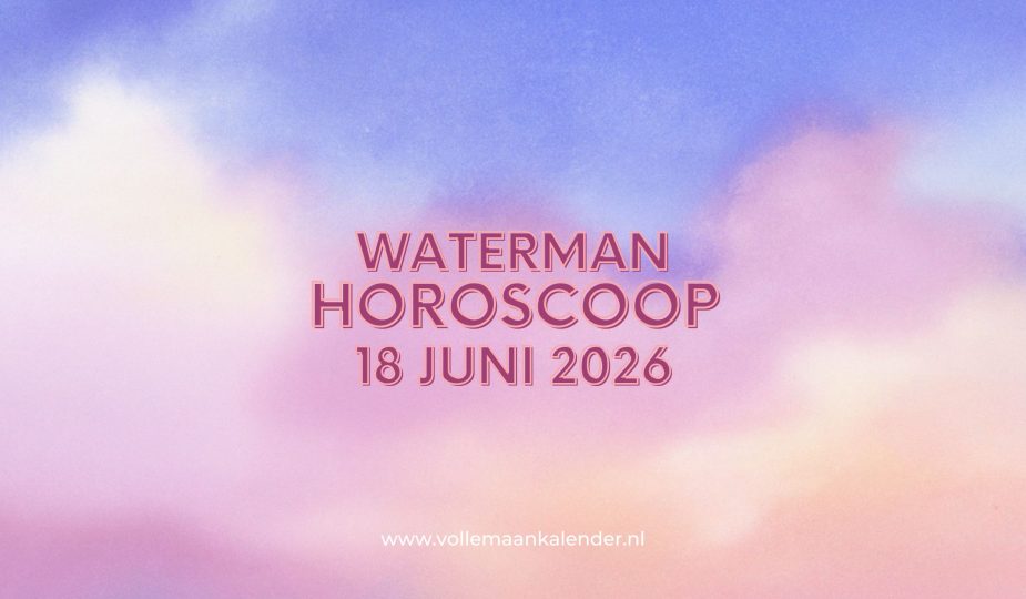 Daghoroscoop Waterman 18 juni 2026